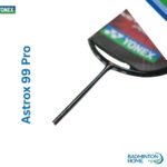 Yonex Astrox 99 Pro - Image 5