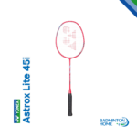 Yonex Astrox Lite 45i