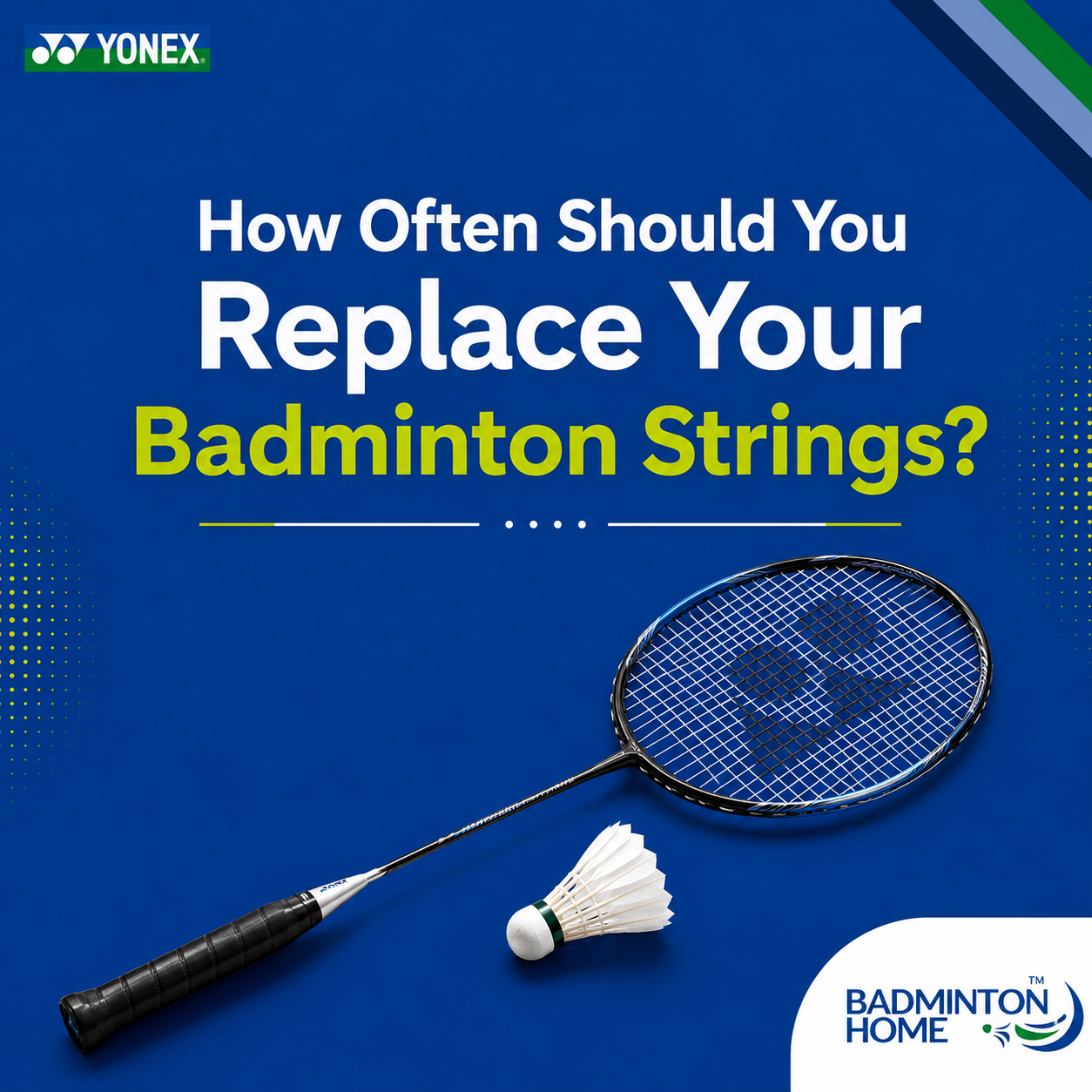 How often should you replace your badminton strings